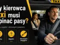 Kierowca taxi zapina pasy, podobnie jak pasażerka z tyłu. Grafika pyta, czy kierowca taxi musi zapinać pasy, prezentując przepisy i obowiązki.