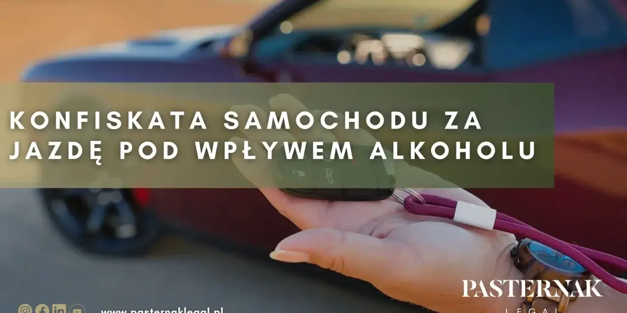Konfiskata samochodu za jazdę pod wpływem alkoholu. Kluczyki w dłoni, symbol utraty pojazdu.