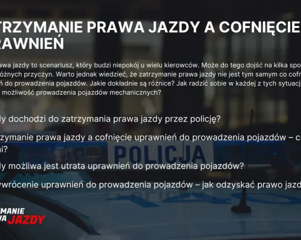 Zatrzymanie prawa jazdy i cofnięcie uprawnień. Jak odzyskać prawo jazdy po utracie? Informacje dla kierowców.